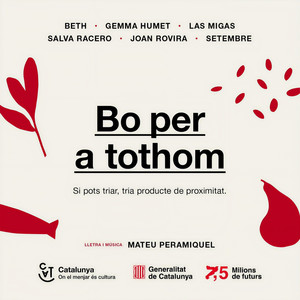Bo Per A Tothom(feat. Beth, Joan Rovira, Gemma Humet, Salva Racero, Las Migas, Mar Puig & Setembre)