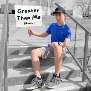 Greater Than Me (Remix)