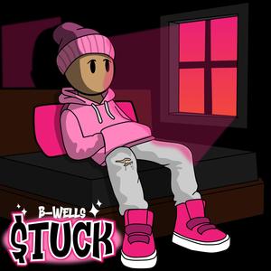 Stuck (Explicit)