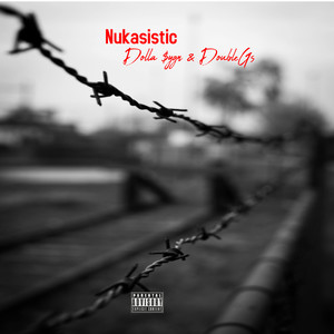 Nukasistic (Explicit)