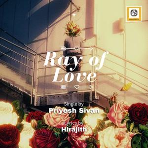 Priyesh Sivan - Ray of Love