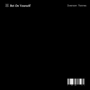 BET ON YOURSELF (Explicit)