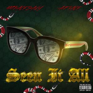 Seen It All(feat. A$tack) (Explicit)