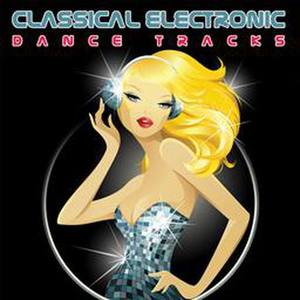 Classical Electronic Dance Tracks