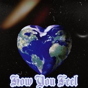 How You Feel (Explicit)