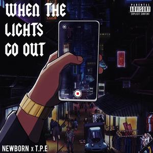 When the Lights Go Out (feat. T.P.E) [Explicit]