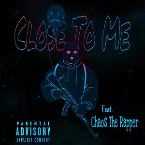 Close To Me (Explicit)