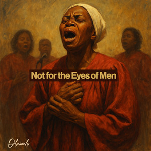 Not for the Eyes of Men