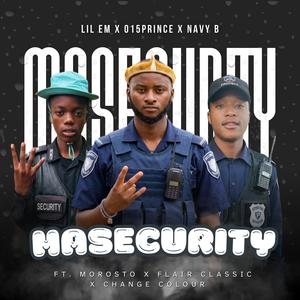 Masecurity (feat. Lil Em, 015PRINCE, Navy B, Morosto & Change Colour)