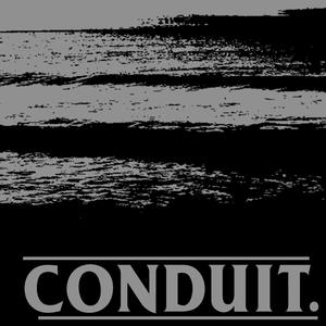 Conduit. (Explicit)