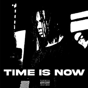 Time Is Now (Explicit)