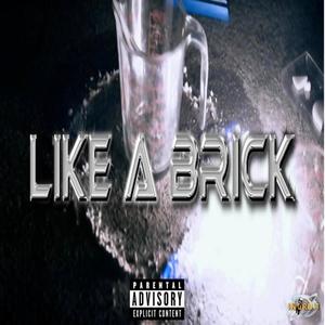 LIKE A BRICK (Explicit)