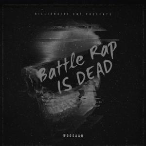 Battle Rap Is Dead (Explicit)