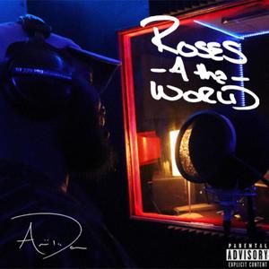 Roses 4 Tha World (Explicit)