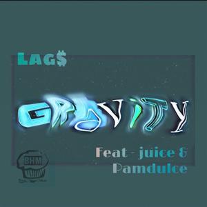 Gravity(feat. BHTJuice & Pamdulce) (Explicit)