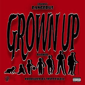 Grown Up (feat. Thonio) [Explicit]