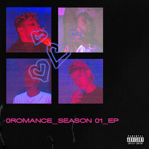 0ROMANCE SEASON 01 EP (Explicit)