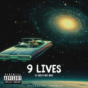 9 Lives (feat. Deezy Not Nice) [Explicit]