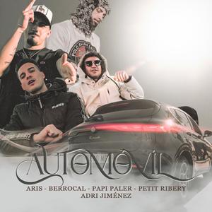 Automovil (feat. Petit Ribery, Papi Paler, Berrocal & Adri Jiménez) [Explicit]