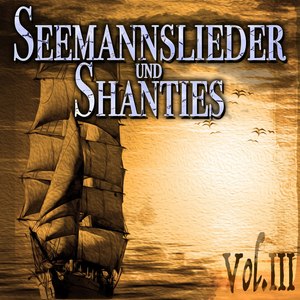 Seemannslieder und Shanties, Vol. 3