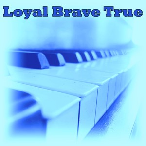 Loyal Brave True