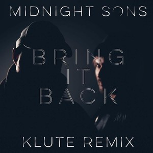 Bring It Back (Klute Remix)
