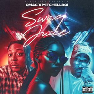 Swagg Juice (feat. Mitchellboi) (Explicit)