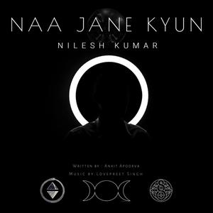 Naa Jane Kyun