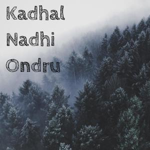 Kadhal Nadhi Ondru (feat. Padmaja Sreenivasan)