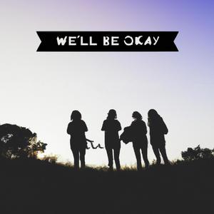 We'll Be Okay (feat. Callum Litchfield) (Explicit)