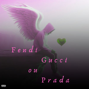 Fendi Gucci ou Prada (Explicit)