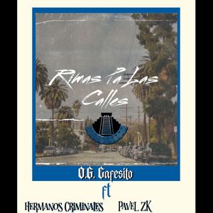 Rimas Pa Las Calles (feat. Hermanos Criminales & Pavel ZK) (Explicit)