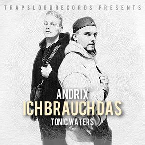 ICH BRAUCH DAS (feat. Andrix) (Explicit)