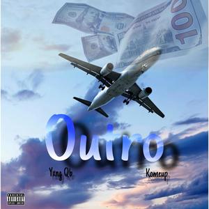 Outro (feat. Yxng Qb) [Explicit]