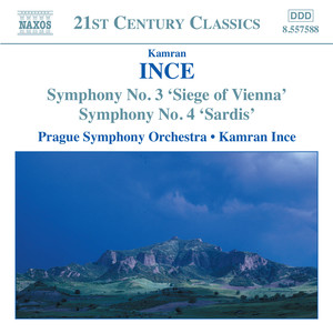 Ince, K.: Symphony No. 3, "Siege of Vienna" / Symphony No. 4, "Sardis" (Prague Symphony, Ince)