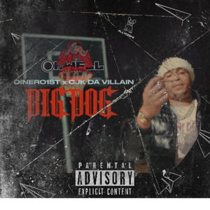 Big Dog (feat. CJK Da Villain) [Explicit]