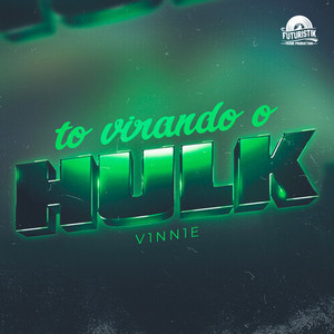 To Virando O Hulk (Explicit)