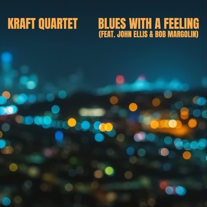 Blues With A Feeling (feat. John Ellis & Bob Margolin)