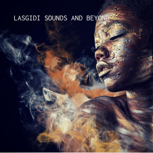 LASGIDI SOUNDS AND BEYOND