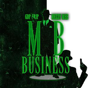 Mob Business (feat. Mezzy Mee) [Explicit]