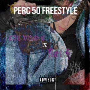 Perc 50 Freestyle! (feat. fletch) (Explicit)