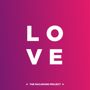 L-O-V-E-The Macarons Project