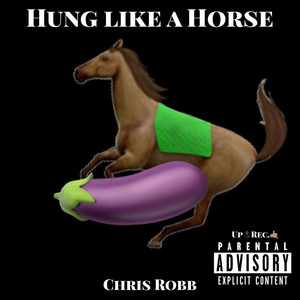 Hung Like a Horse (Explicit)
