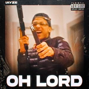 iayze (Oh Lord) [Explicit]