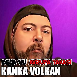 Deja Vu (Avrupa Yakası) – Kanka Volkan