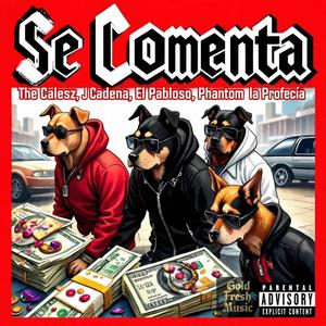 Se Comenta (feat. J-Cadenaxx, El Pabloso & Phantom la Profecía)
