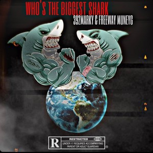 Who's the biggest sh24k? (feat. 392Marky) (Explicit)