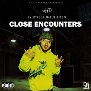 Close Encounters (Explicit)