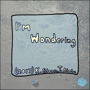 I'm Wondering