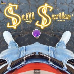 Still Strikin' (Explicit)